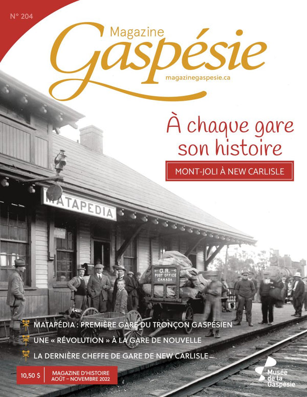 « À chaque gare son histoire, Mont-Joli à New Carlisle » : nouveau numéro du Magazine Gaspésie