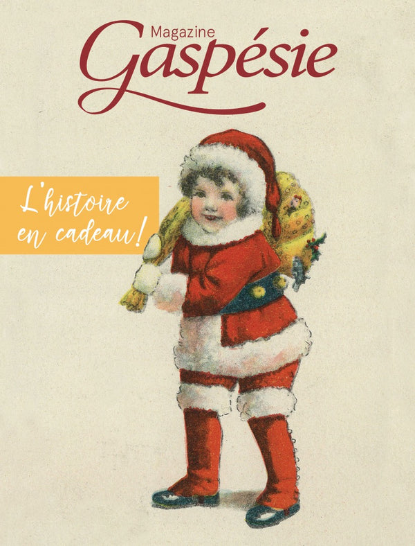 Offrez l'histoire en cadeau avec le Magazine Gaspésie!