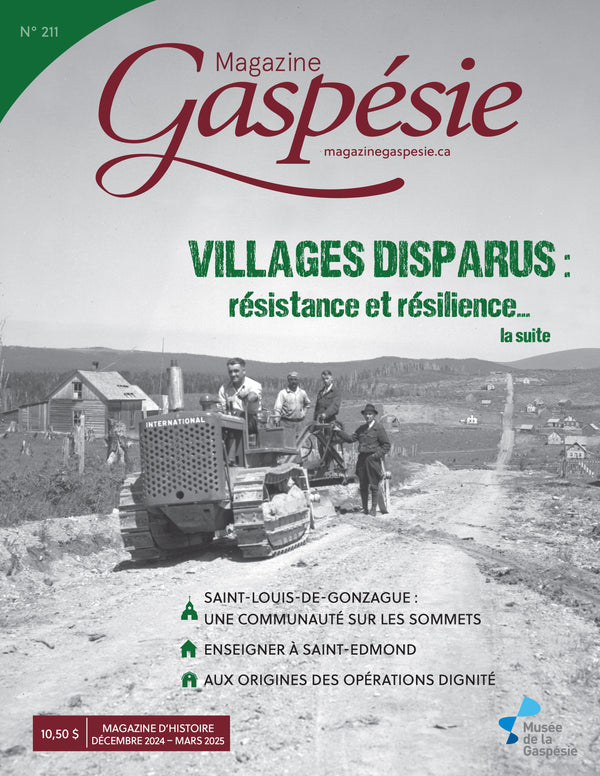 Villages disparus : résistance et résilience… la suite : nouveau numéro du Magazine Gaspésie